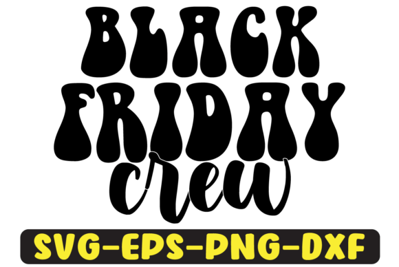 Black Friday Crew Retro Svg Design for Crafts and Graphics