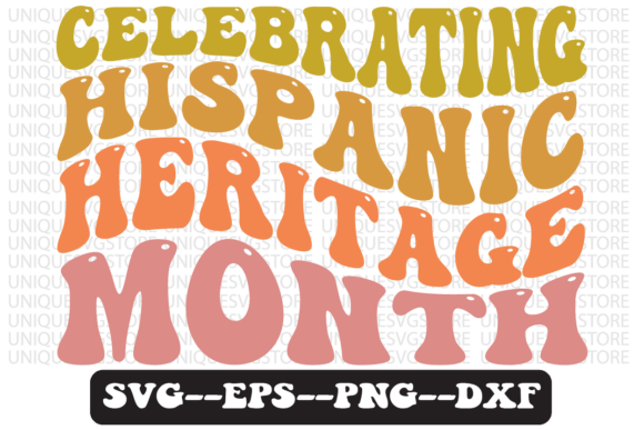 Celebrating Hispanic Heritage Month Svg for Crafts and Graphics