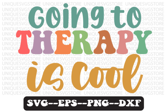 Going to Therapy is Cool Svg Design for Graphics and Crafts