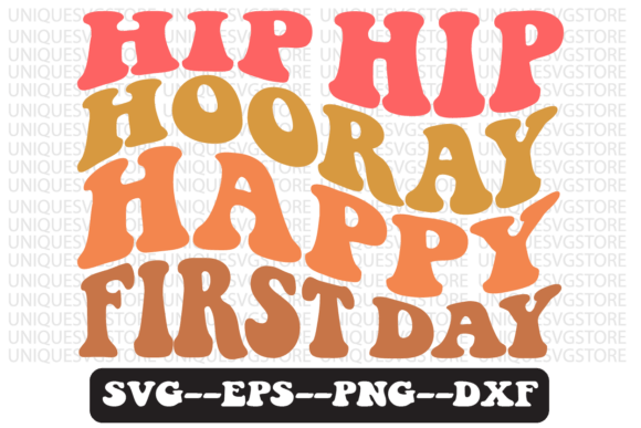 Hip Hip Hooray Happy First Day Retro Svg for Crafts and Graphics