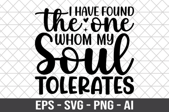I Have Found the One Whom My Soul SVG for Crafts and Graphics