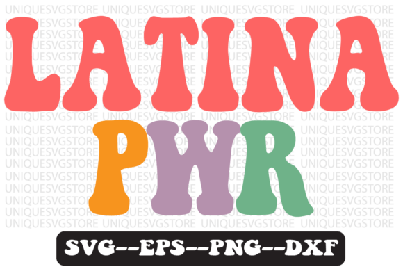 Latina PWR Quote Retro Svg Design for Crafts and Graphics