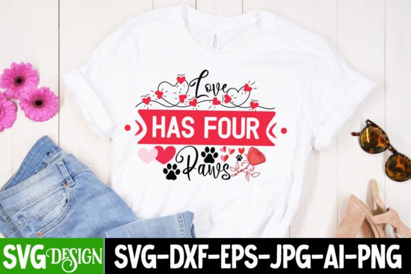 Love Has Four Paws Sublimation Design for Crafts and Graphics