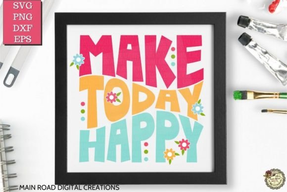 Make Today Happy Retro Flowers SVG for Graphics and Crafts