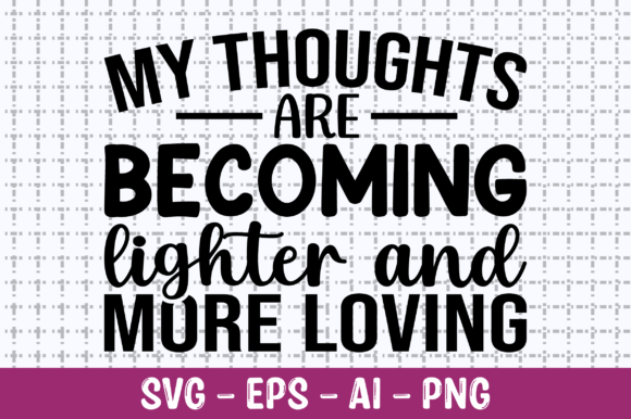 My Thoughts Are Becoming Lighter SVG for Crafts and Graphics