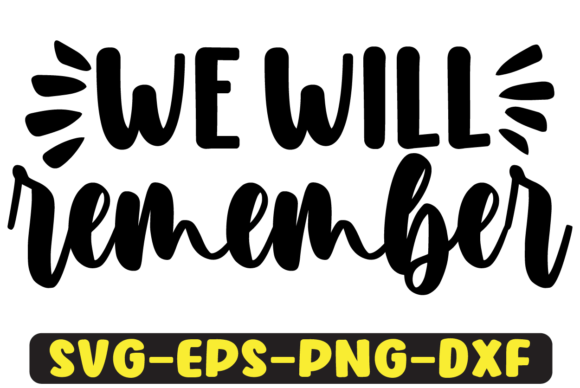 We Will Remember Quote Retro Svg Design Review